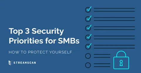 Top 3 Security Priorities for SMBs